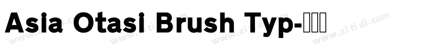 Asia Otasi Brush Typ字体转换